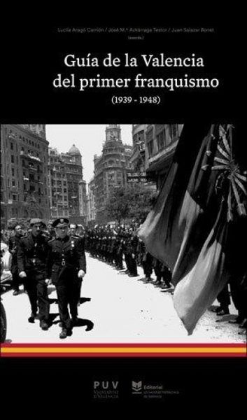 Produktbild: Gu&iacute;a de la Valencia del primer franquismo, 1939-1948