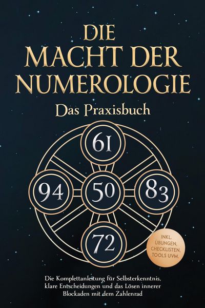 Produktbild: Die Macht der Numerologie - Das Praxisbuch: Die Komplettanleitung f&uuml;r Selbsterkenntnis, klare Entscheidungen und das L&ouml;sen innerer Blockaden mit dem Z