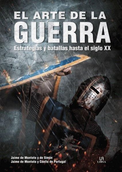 Produktbild: El arte de la guerra : estrategias y batallas hasta el siglo XX