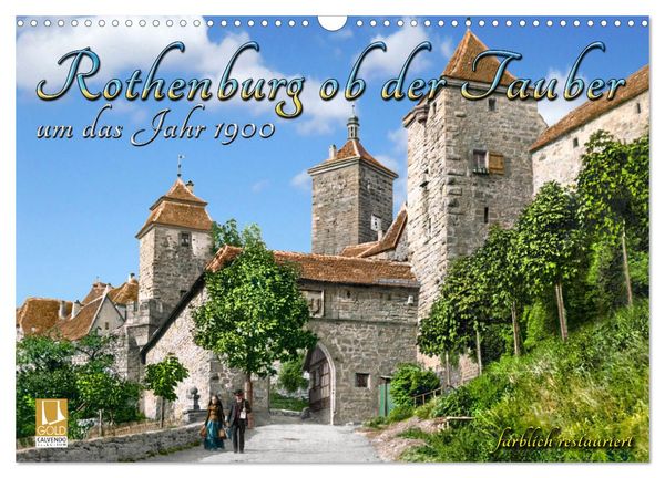 Produktbild: Rothenburg ob der Tauber um das Jahr 1900 &ndash; Fotos neu koloriert (Wandkalender 2026 DIN A3 quer), CALVENDO Monatskalender