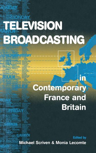 Produktbild: Television Broadcasting in Contemporary France and Britain