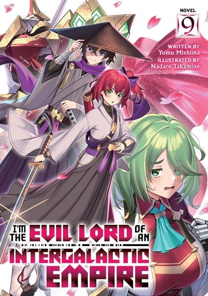 Produktbild: I'm the Evil Lord of an Intergalactic Empire! (Light Novel) Vol. 9