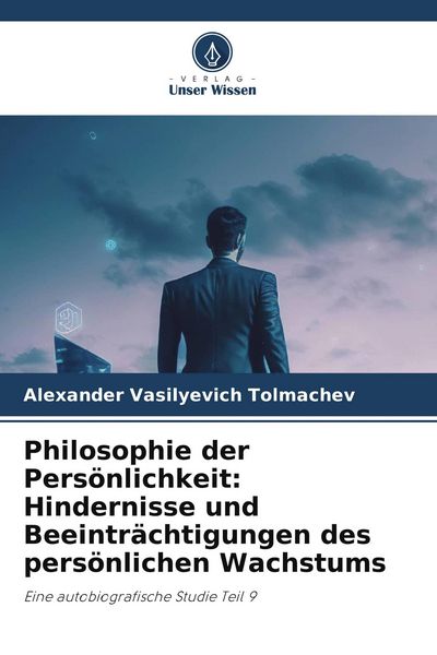 Produktbild: Philosophie der Pers&ouml;nlichkeit: Hindernisse und Beeintr&auml;chtigungen des pers&ouml;nlichen Wachstums