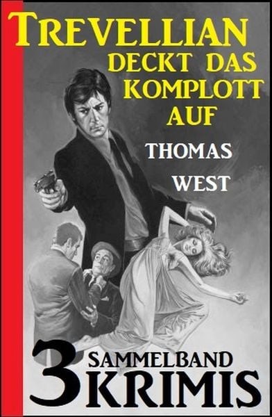 Produktbild: Trevellian deckt das Komplott auf: Sammelband 3 Krimis
