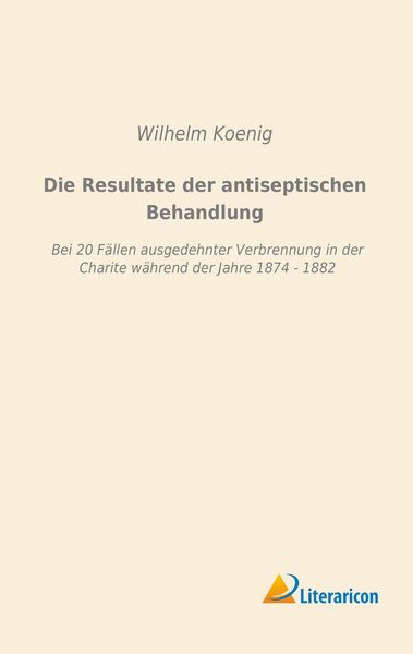 Produktbild: Die Resultate der antiseptischen Behandlung