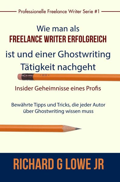 Produktbild: Freiberuflich Schreiben - Insider-Geheimnisse eines professionellen Ghostwriters