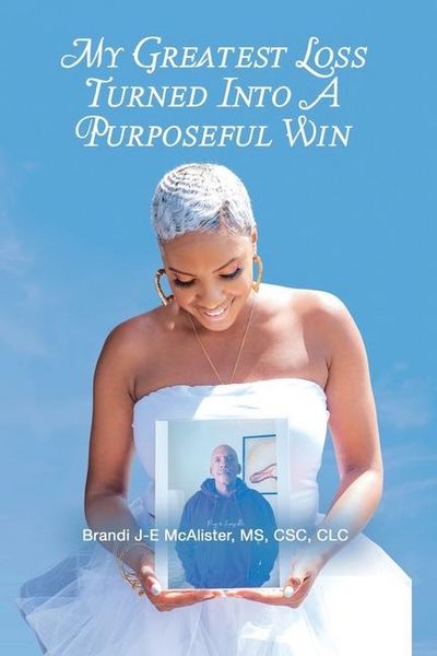 Produktbild: Mcalister, B: My Greatest Loss Turned Into a