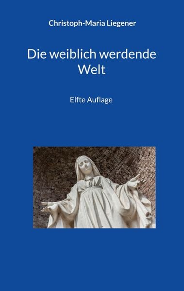 Produktbild: Die weiblich werdende Welt