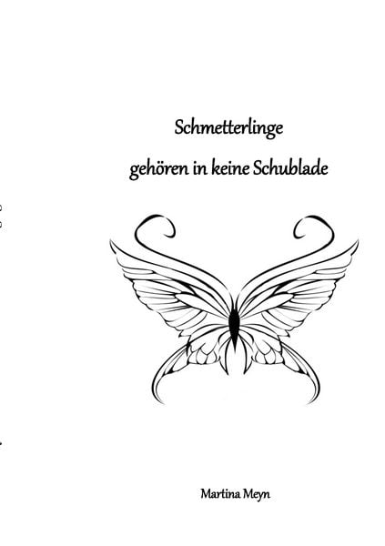 Schmetterlinge gehören in keine Schublade, Taschenbuch von Martina Meyn, BoD – Books on Demand, 9783746010373