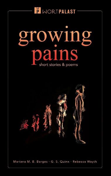 Growing pains, Taschenbuch von Mariana M. B. Borges , G.S. Quinn , Rebecca Wayth, Tredition, 9783982518701