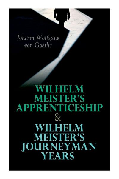 Produktbild: Wilhelm Meister's Apprenticeship & Wilhelm Meister's Journeyman Years