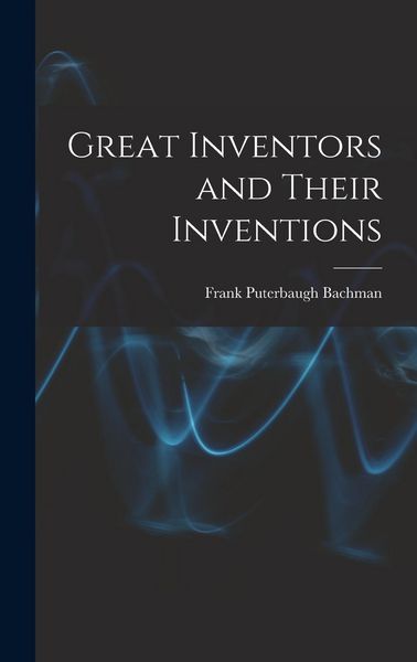 Produktbild: Great Inventors and Their Inventions