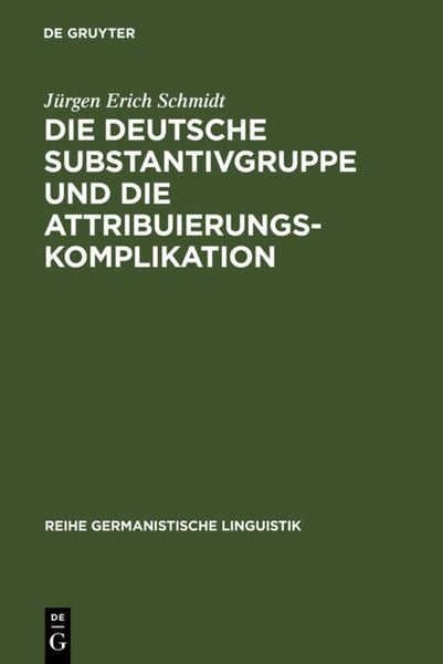 Produktbild: Die deutsche Substantivgruppe und die Attribuierungskomplikation