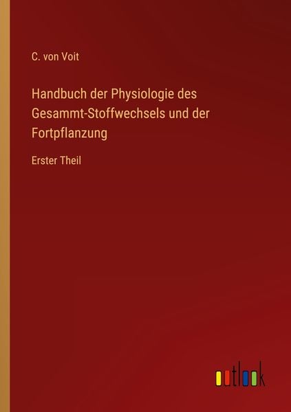 Produktbild: Handbuch der Physiologie des Gesammt-Stoffwechsels und der Fortpflanzung