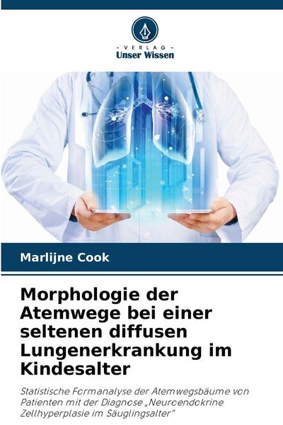 Produktbild: Morphologie der Atemwege bei einer seltenen diffusen Lungenerkrankung im Kindesalter