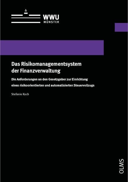 Das Risikomanagementsystem der Finanzverwaltung, Taschenbuch von Stefanie Koch, Georg Olms Verlag, 9783487161877
