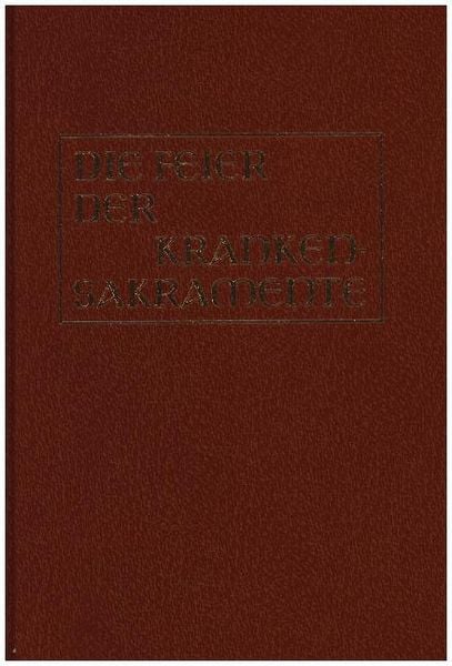 Produktbild: Die Feier der Krankensakramente