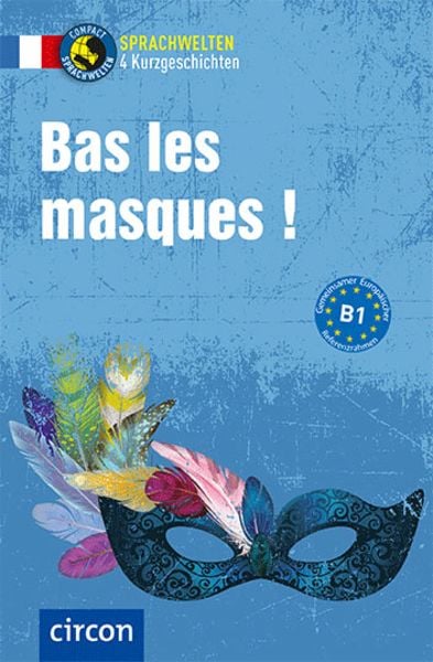 Bas les masques !, Taschenbuch von Marc Blancher,Adrienne Derrier,Tim Pirard, Circon Verlag GmbH