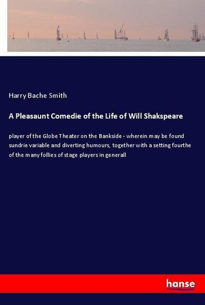 Produktbild: A Pleasaunt Comedie of the Life of Will Shakspeare