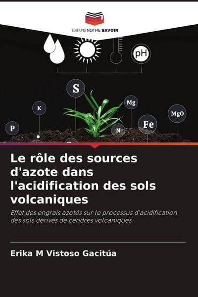 Produktbild: Le r&ocirc;le des sources d'azote dans l'acidification des sols volcaniques