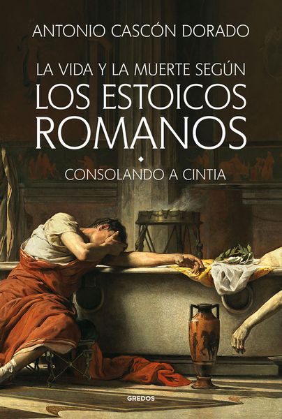 Produktbild: La vida y la muerte seg&uacute;n los estoicos romanos