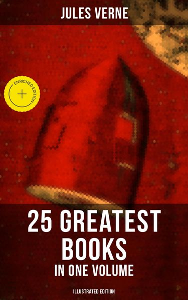 Produktbild: Jules Verne: 25 Greatest Books in One Volume (Illustrated Edition)