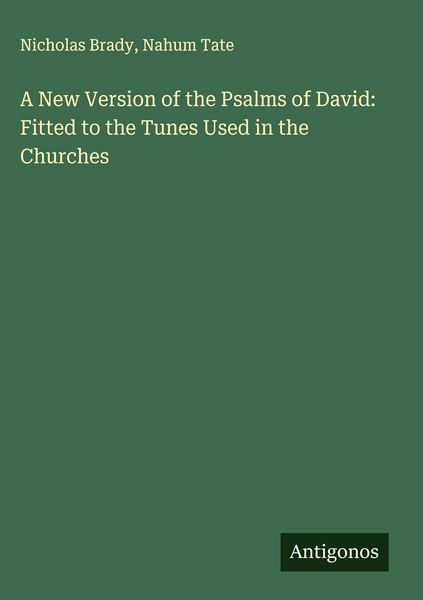 Produktbild: A New Version of the Psalms of David: Fitted to the Tunes Used in the Churches