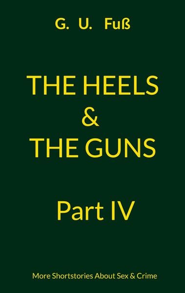 Produktbild: The Heels & The Guns Part IV