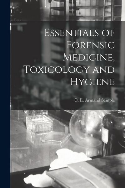 Produktbild: Essentials of Forensic Medicine, Toxicology and Hygiene [electronic Resource]