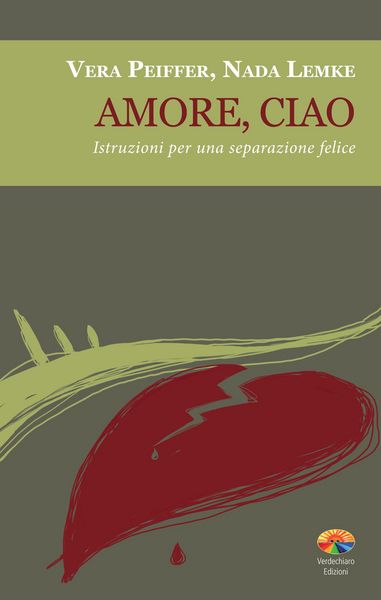 Produktbild: Amore, ciao. Istruzioni per una separazione felice