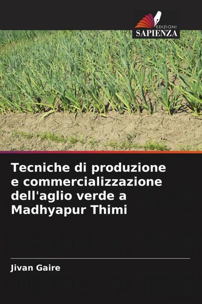 Produktbild: Tecniche di produzione e commercializzazione dell'aglio verde a Madhyapur Thimi