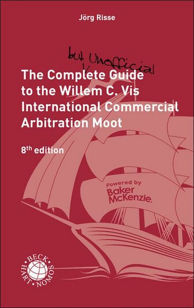 Produktbild: The Complete (but unofficial) Guide to the Willem C. Vis International Commercial Arbitration Moot