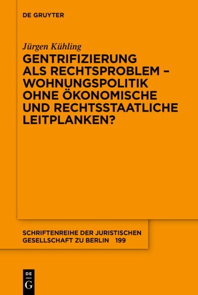 Produktbild: Gentrifizierung als Rechtsproblem &ndash; Wohnungspolitik ohne &ouml;konomische und rechtsstaatliche Leitplanken?
