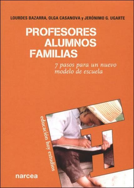 Produktbild: Profesores, alumnos, familias : 7 pasos para un nuevo modelo de escuela