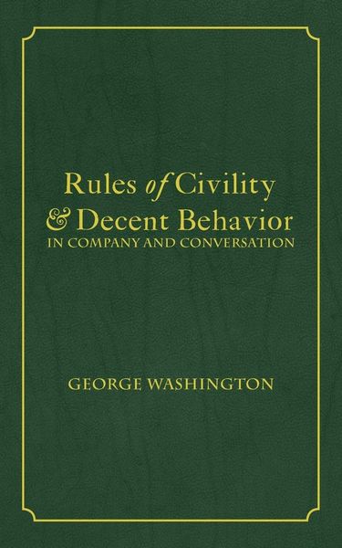 Produktbild: Rules of Civility & Decent Behavior In Company and Conversation