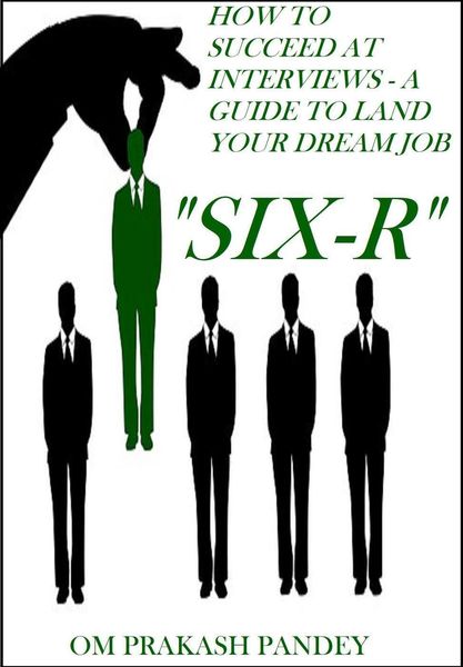 Produktbild: SIX-R -How to Succeed at Interviews - A Guide to Land Your Dream Job (Interview Success, #1)