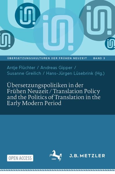 Produktbild: &Uuml;bersetzungspolitiken in der Fr&uuml;hen Neuzeit / Translation Policy and the Politics of Translation in the Early Modern Period