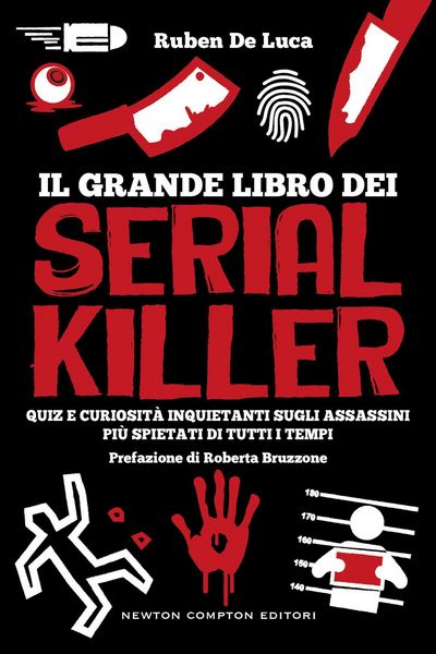 Produktbild: Il grande libro dei serial killer. Quiz e curiosit&agrave; inquietanti sugli assassini pi&ugrave; spietati di tutti i tempi