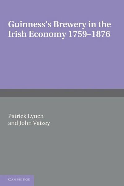 Produktbild: Guinness's Brewery in the Irish Economy 1759 1876