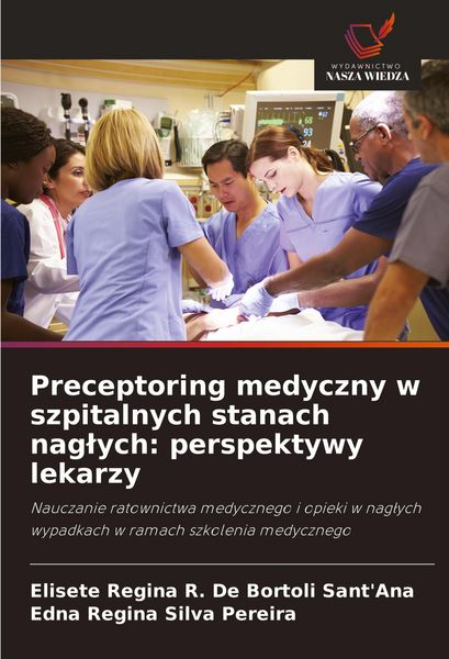 Produktbild: Preceptoring medyczny w szpitalnych stanach nag&iquest;ych: perspektywy lekarzy