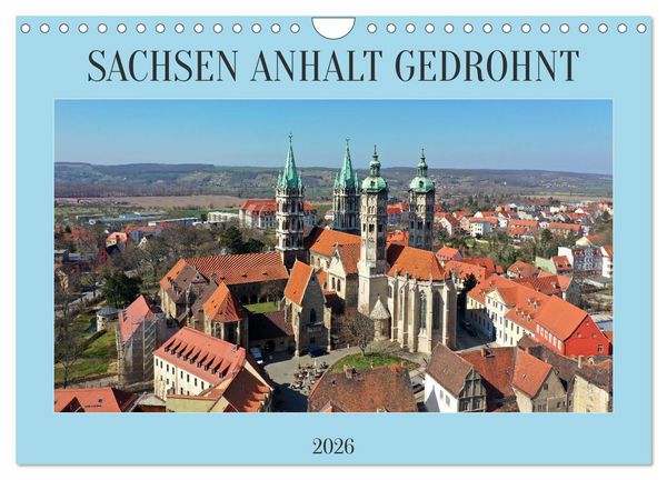 SACHSEN ANHALT GEDROHNT 2026 (Wandkalender 2026 DIN A4 quer), CALVENDO Monatskalender