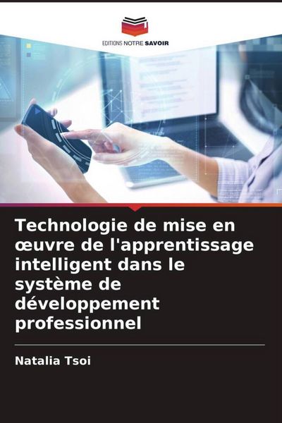 Produktbild: Technologie de mise en &iquest;uvre de l'apprentissage intelligent dans le syst&egrave;me de d&eacute;veloppement professionnel