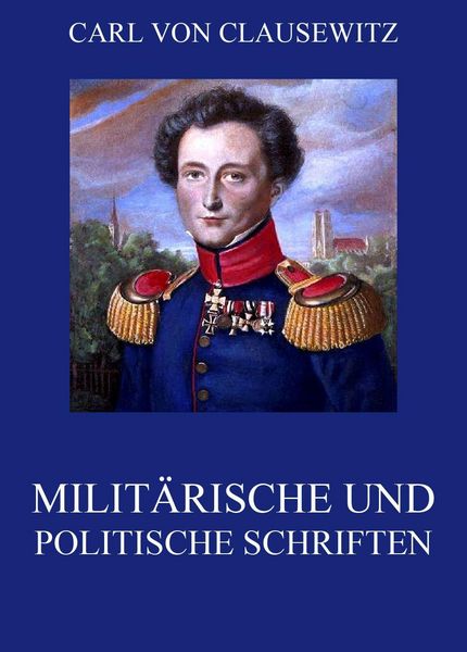 Produktbild: Milit&auml;rische und politische Schriften