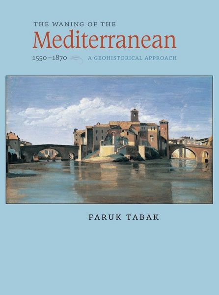 Produktbild: Waning of the Mediterranean, 1550-1870