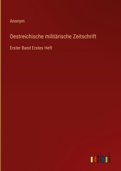 Produktbild: Oestreichische milit&auml;rische Zeitschrift
