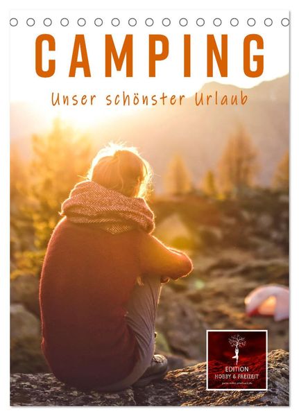Camping - unser schönster Urlaub (Tischkalender 2025 DIN A5 hoch), CALVENDO Monatskalender
