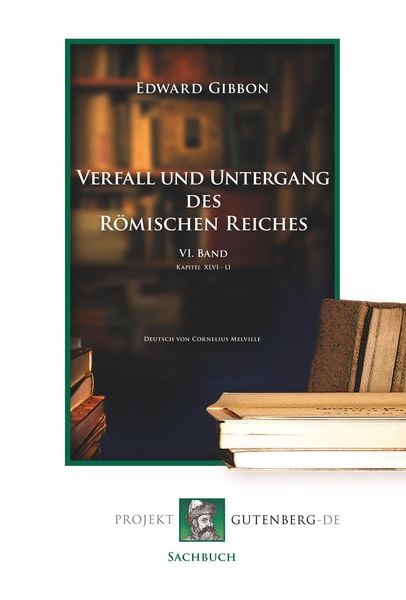 Produktbild: Verfall und Untergang des R&ouml;mischen Reiches. VI. Band