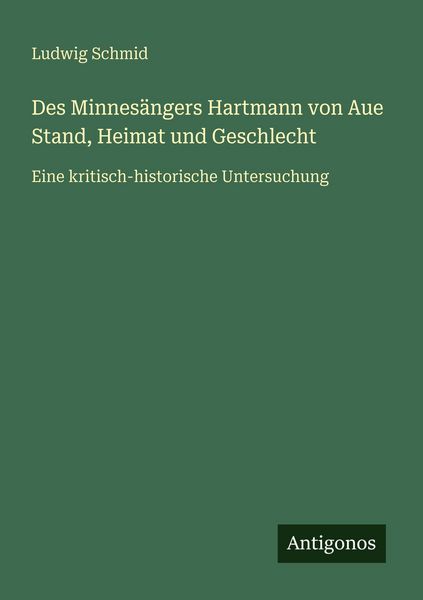 Produktbild: Des Minnes&auml;ngers Hartmann von Aue Stand, Heimat und Geschlecht