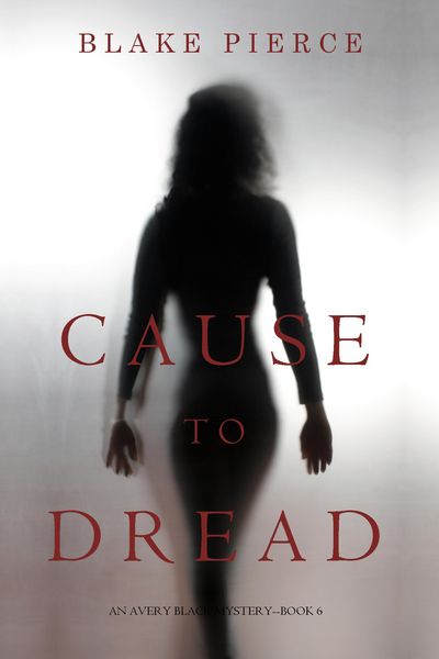 Produktbild: Cause to Dread (An Avery Black Mystery-Book 6)
