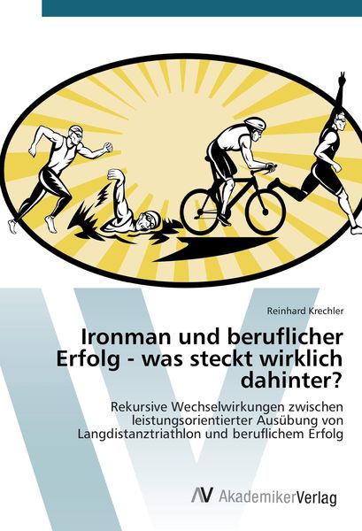 Produktbild: Ironman und beruflicher Erfolg - was steckt wirklich dahinter?
